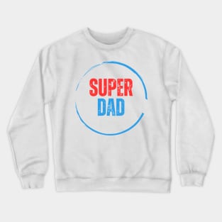 Superdad Crewneck Sweatshirt
